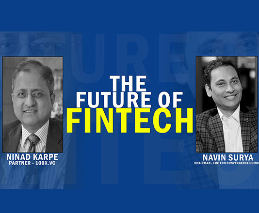 The Future of FinTech – Ninad Karpe And Navin Surya