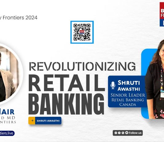 Revolutionizing Retail Banking-Shruti Awasthi
